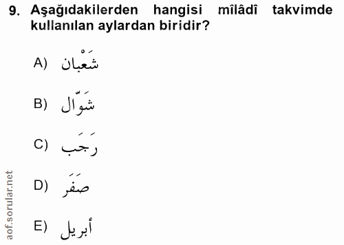 9. soru: Aşağıdakilerden hangisi mîlâdî takvimde kullanılan aylardan biridir? A) Ülei B) J'ai رجب (C D) jes E) J ri