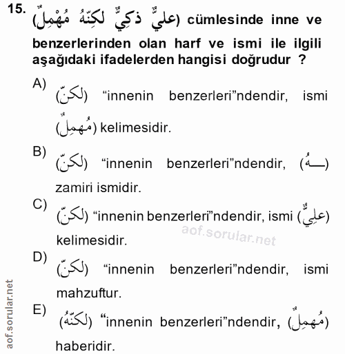 15. soru: (es dist Ss j) cümlesinde inne ve benzerlerinden olan harf ve ismi ile ilgili aşağıdaki ifadelerden hangisi doğrudur…