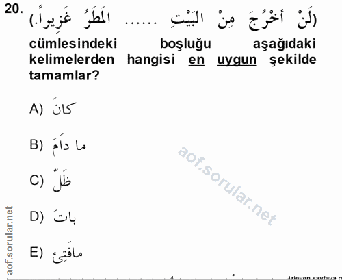 20. soru: المَطَرُ غَزيراً.) .20 cümlesindeki boşluğu aşağıdaki kelimelerden hangisi en uygun şekilde tamamlar? A) ÜL B) pis la…