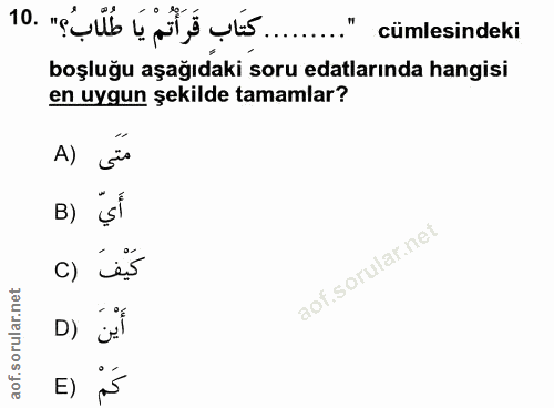 10. soru: 10 ý ş }{ {." cümlesindeki boşluğu aşağıdaki soru edalarında hangisi en uygun şekilde tamamlar? B) c) iis