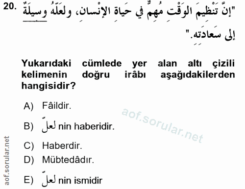 20. soru: "dister d! Yukarıdaki cümlede yer alan altı çizili kelimenin doğru irâbı aşağıdakilerden hangisidir? A) Fâildir. B) J…