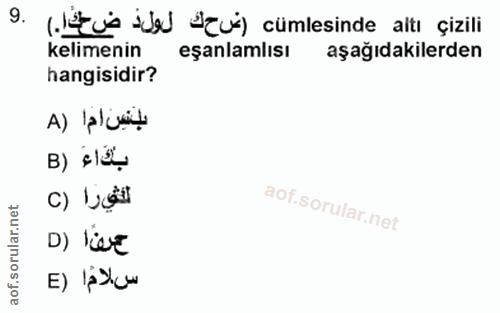 9. soru: (us ie devi) cümlesinde altı çizili kelimenin eşanlamlısı aşağıdakilerden hangisidir? A) lalini! بدَاءَ (B c) bệt D)…
