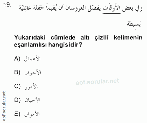 19. soru: وفي بعض الأَوقات يفضّل العروسان أن يُقِيما حَفلة عائِليّة بَسيطة Yukarıdaki cümlede altı çizili kelimenin eşanlamlısı…