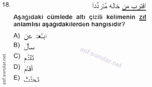 18. soru: Aşağıdaki cümlede altı çizili kelimenin zıt anlamlısı aşağıdakilerden hangisidir? A) ja si B) Ju تقدَّمِ (C pläl E) sisi