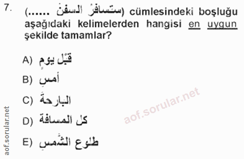 7. soru: (...... jel jäküu) cümlesindeki boşluğu aşağıdaki kelimelerden hangisi en uygun şekilde tamamlar? A) ASE LE B) Jes! ا…