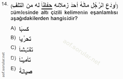 14. soru: (أودع الرّجَل مالَهُ أحدَ زملائهِ حفظاً له من التلفِ) .14 cümlesinde altı çizili kelimenin eşanlamlısı aşağıdakilerde…