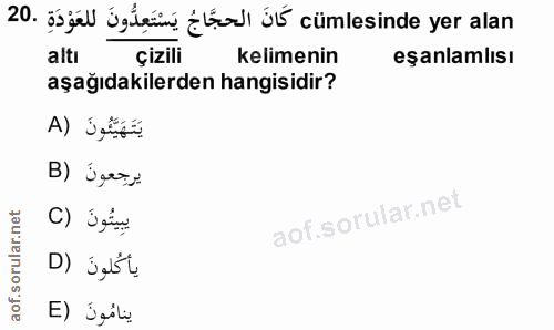20. soru: ös gel ügleü, lçedl ü5 cümlesinde yer alan alti çizili kelimenin eşanlamlısı aşağıdakilerden hangisidir? يَتَهَيَّنُو…