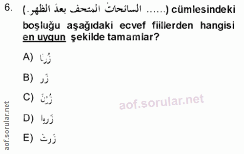 6. soru: ( sä| ie ezi| bb| . ) cümlesindeki boşluğu aşağıdaki ecvef fiillerden hangisi en uygun şekilde tamamlar? A) G} B) sj…