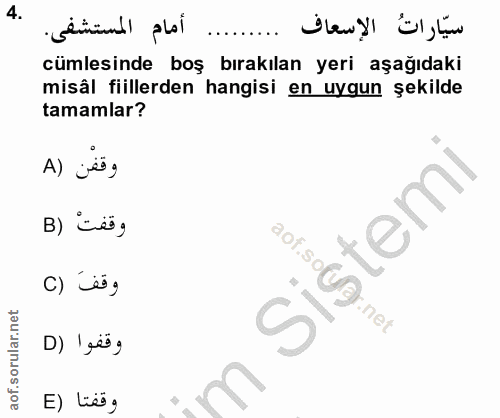 4. soru: أمام المستشفى. cümlesinde boş bırakılan yeri aşağıdaki misâl fiillerden hangisi en uygun şekilde tamamlar? A) jes, وق…