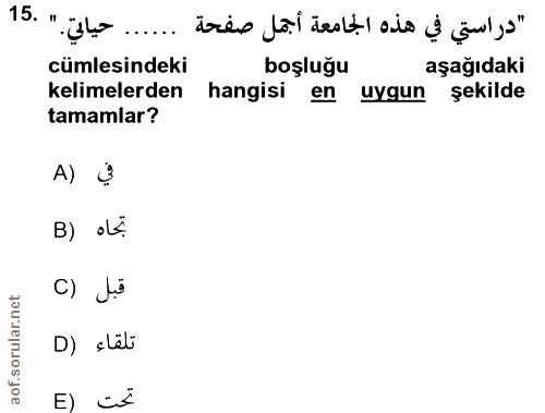 15. soru: cümlesindeki boşluğu aşağıdaki kelimelerden hangisi en yygun şekilde tamamlar? A) 3 B) oLi D) slëli