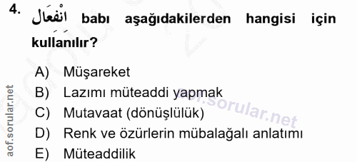4. soru: Jeöil babı aşağıdakilerden hangisi için kullanılır? A) Müşareket B) Lazımı müteaddi yapmak C) Mutavaat (dönüşlülük) D…