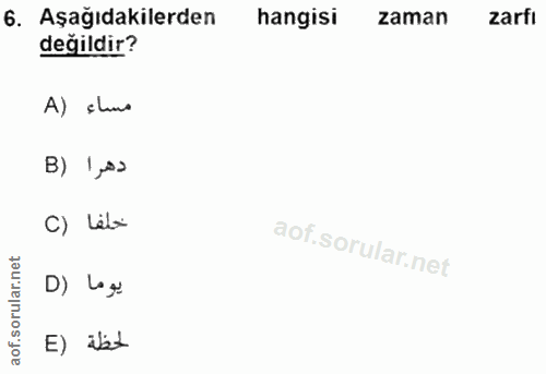 6. soru: Aşağıdakilerden hangisi zaman zarfı değildir? A) chus B) 1 ,es C) Léls D) Lag aof.so E) Wat