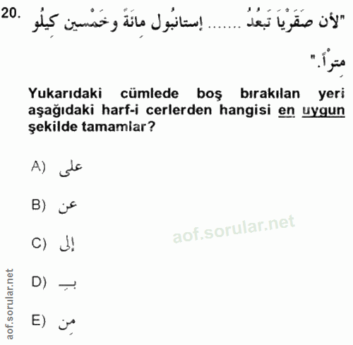 20. soru: . ........ إستانُبُول مانَةً وخَمْسين كِيلُو .20 مِتراً ." Yukarıdaki cümlede boş bırakılan yeri aşağıdaki harf-i erl…