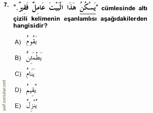 7. soru: "."as jac ci lis KEm" cümlesinde altı çizili kelimenin eşanlamlısı aşağıdakilerden hangisidir? A) يَقُومُ B) jak. c)…