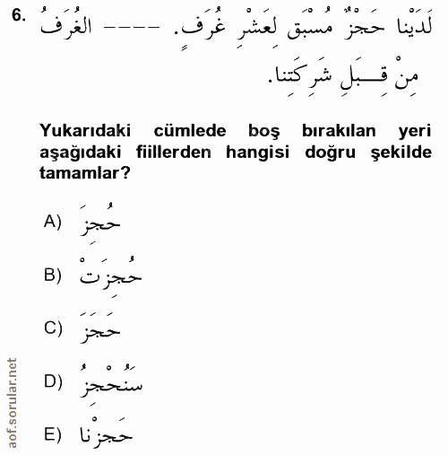 6. soru: 'Sell -- لَدَيْنَا حَجْزٌ مُسْبَق لِعَشْرِ غُرَفٍ. مِنْ قِبَلِ شَرِكَتِنا. Yukarıdaki cümlede boş bırakılan yeri aşağ…