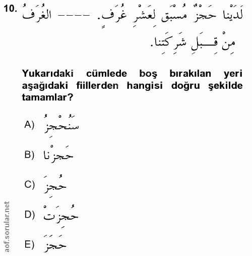 10. soru: 'Sell - لَدَيْنا حَجْزٌ مُسْبَقَ لِعَشْرٍ غُرَفٍ. مِنْ قِبَلِ شَرِكَتِنا. Yukarıdaki cümlede boş bırakılan yeri aşağı…