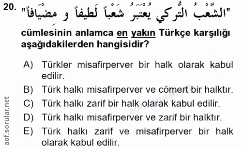 20. soru: cümlesinin anlamca en yakın Türkçe karşılığı aşağıdakilerden hangisidir? A) Türkler misafirperver bir halk olarak kab…