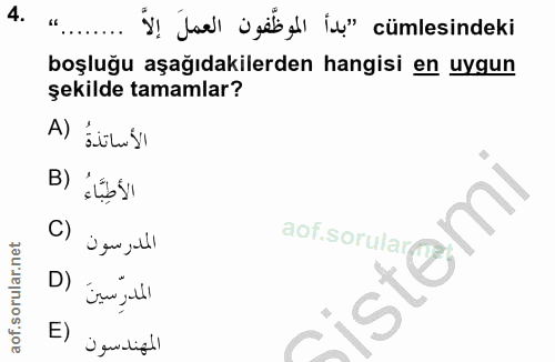 4. soru: " ¿! lad ügebşl| il" cümlesindeki boşluğu aşağıdakilerden hangisi en uygun şekilde tamamlar? A) Sühu yı B) الأطِبَّاء…