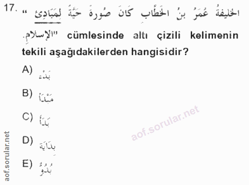 17. soru: الخليفةُ عُمَرُ بنُ الخَطَّاب كَانَ صُورةَ حَيَّةً لِمَبَادِئ » .17 py!' cümlesinde altı çizili kelimenin tekili aşağ…