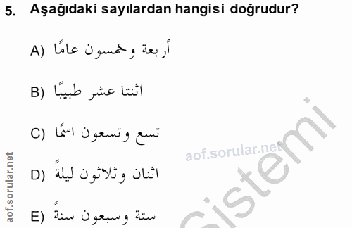 5. soru: Aşağıdaki sayılardan hangisi doğrudur? أربعة وخمسون عامًا (A اثنتا عشر طبيبًا (B تسع وتسعون اسمًا (C aof sorular.nef…
