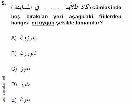 5. soru: في المسابقة. ) .... L1b 15) cümlesinde boş bırakılan yeri aşağıdaki fiillerden hangisi en uygun şekilde tamamlar? يفو…