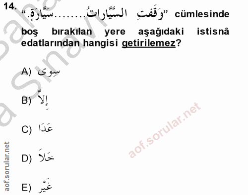 14. soru: 14 'ot c'" cümlesinde boş birakılan yere aşağıdaki istisnâ edalarından hangisi getirilemez? A) Sen B) У! sorular.ne C…