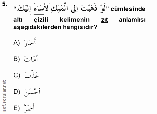 5. soru: b! áçá ý" cümlesinde altı çizili kelimenin zIt anlamlısı aşağıdakilerden hangisidir? A) jLal B) öbí c) șüs D) jamai E…