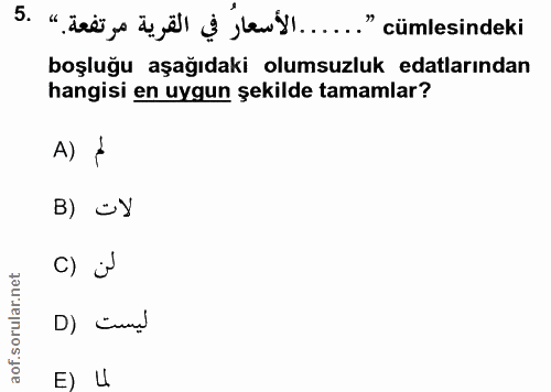 5. soru: "¡re" i jel| [ lell..." cümlesindeki boşluğu aşağıdaki olumsuzluk edalarından hangisi en uygun şekilde tamamlar? A) °…