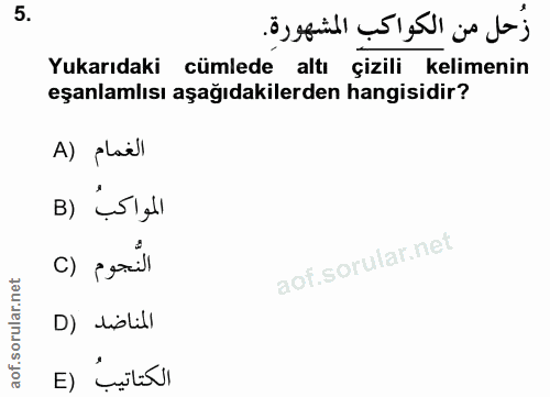 5. soru: زحل من الكواكب المشهورة. Yukarıdaki cümlede altı çizili kelimenin eşanlamlısı aşağıdakilerden hangisidir? A) plaill B…