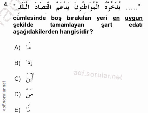 4. soru: cümlesinde boş bırakılan yeri en uygun şekilde tamamlayan şart edatı aşağıdakilerden hangisidir? A) La B) I5! D) E) ú