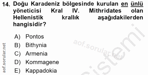 14. soru: Doğu Karadeniz bölgesinde kurulan en ünlü yöneticisi Kral IV. Mithridates olan Helenistik krallık aşağıdakilerden han…