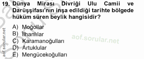 19. soru: Dünya Mirası Divriği Ulu l Camii ve Darüşşifası'nın inşa edildiği tarihte bölgede hüküm süren beylik hangisidir? A) M…
