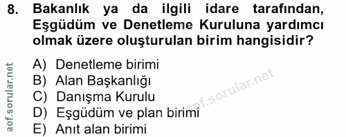 8. soru: Bakanlık ya da ilgili idare tarafından, Eşgüdüm ve Denetleme Kuruluna yardımcı olmak üzere oluşturulan birim hangisid…