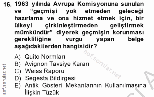 16. soru: 1963 yılında Avrupa Komisyonuna sunulan ve "geçmişi yok etmeden geleceği hazırlama ve ona hizmet etmek için, bir ülke…
