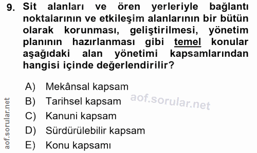 9. soru: Sit alanları ve ören yerleriyle bağlantı noktalarının ve etkileşim alanlarının bir bütün olarak korunması, geliştiril…