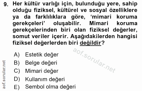 9. soru: Her kültür varlığı için, bulunduğu yere, sahip olduğu fiziksel, kültürel ve sosyal özelliklere ya da farklılıklara gö…