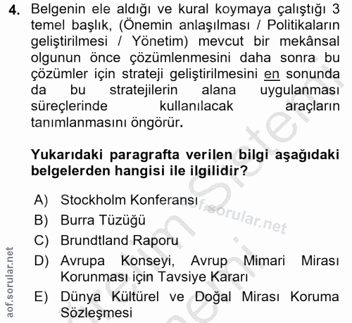 4. soru: Belgenin ele aldığı ve kural koymaya çalıştığı 3 temel başlık, (Onemin anlaşılması / Politikaların geliştirilmesi / Y…