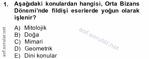 1. soru: Aşağıdaki konulardan hangisi, Orta Bizans Dönemi'nde fildişi eserlerde yoğun olarak işlenir? A) Mitolojik B) Doğa C)…
