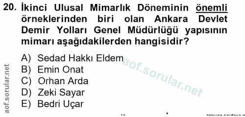 20. soru: İkinci Ulusal Mimarlık Döneminin önemli örneklerinden biri olan Ankara Devlet Demir Yolları Genel Müdürlüğü yapısının…