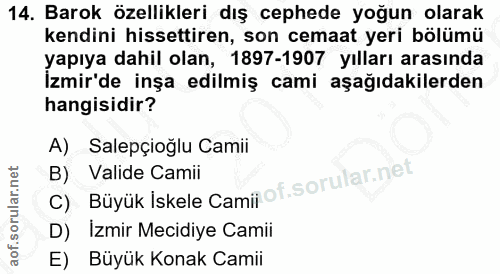 14. soru: Barok özellikleri dış cephede yoğun olarak kendini hissettiren, son cemaat yeri bölümü yapıya dahil olan, 1897-1907 y…