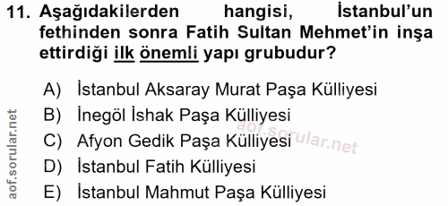 11. soru: Aşağıdakilerden hangisi, İstanbul'un fethinden sonra Fatih Sultan Mehmet'in inşa ettirdiği ilk önemli yapı grubudur?…