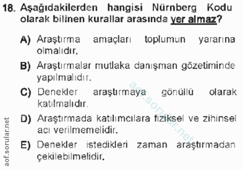 18. soru: Aşağıdakilerden hangisi Nürnberg Kodu olarak bilinen kurallar arasında yer almaz? A) Araştırma • amaçları toplumun ya…