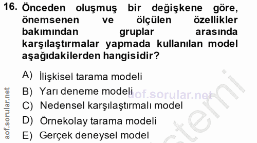 16. soru: Önceden oluşmuş bir değişkene göre, önemsenen ve ölçülen özellikler bakımından gruplar arasında karşılaştırmalar yapm…