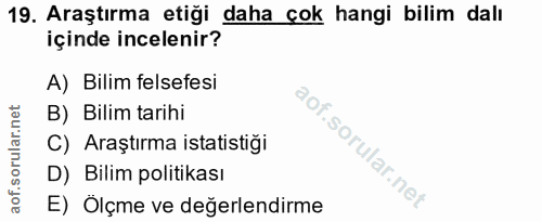 19. soru: Araştırma etiği daha çok hangi bilim dalı içinde incelenir? A) Bilim felsefesi B) Bilim tarihi C) Araştırma istatisti…