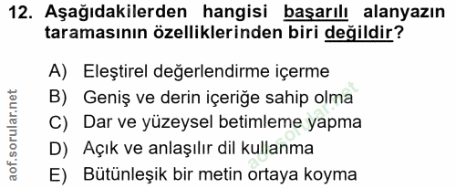 12. soru: Aşağıdakilerden hangisi başarılı alanyazın taramasının özelliklerinden biri değildir? A) Eleştirel değerlendirme içer…