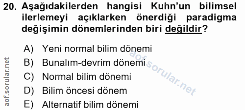 20. soru: Aşağıdakilerden hangisi Kuhn'un bilimsel ilerlemeyi açıklarken önerdiği paradigma değişimin dönemlerinden biri değild…