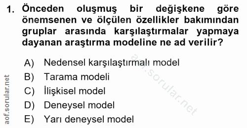 1. soru: Önceden oluşmuş bir değişkene göre önemsenen ve ölçülen özellikler bakımından gruplar arasında karşılaştırmalar yapma…
