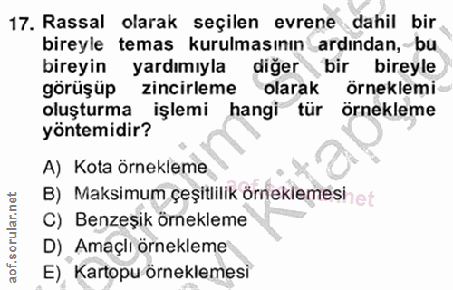 17. soru: Rassal olarak seçilen evrene dahil bir bireyle temas kurulmasının ardından, bu bireyin yardımıyla diğer bir bireyle g…