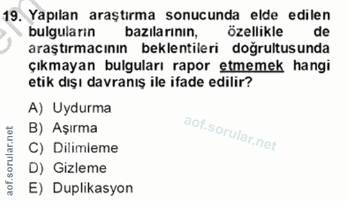 19. soru: Yapılan araştırma sonucunda elde edilen bulguların bazılarının, özellikle de araştırmacının beklentileri doğrultusund…