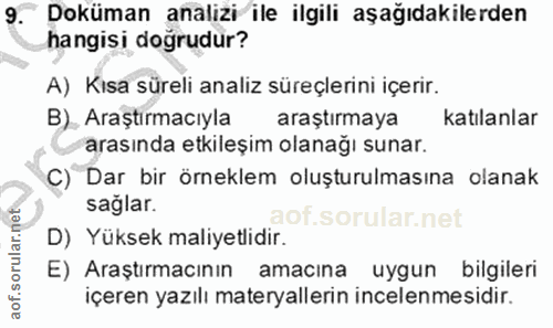 9. soru: Doküman analizi ile ilgili aşağıdakilerden hangisi doğrudur? A) Kısa süreli analiz süreçlerini içerir. B)_ Araştırmac…
